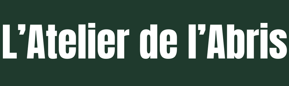 L’Atelier de l’Abris